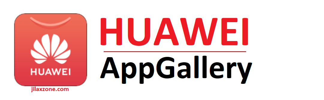 Huawei AppGallery apk download link jilaxzone.com